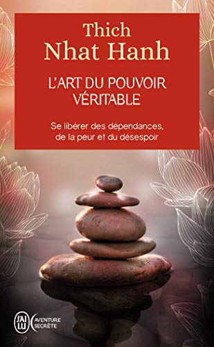 L'art du pouvoir véritable: Se libérer des dépendances, de la peur et du désespoir L'art du pouvoir véritable: Se libérer des dépendances, de la peur et du désespoir