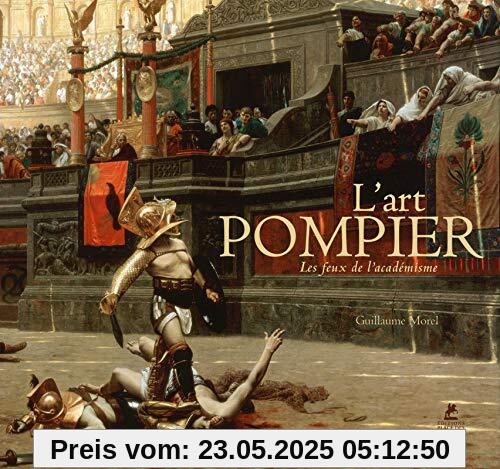 L'art pompier : Les feux de l'académisme