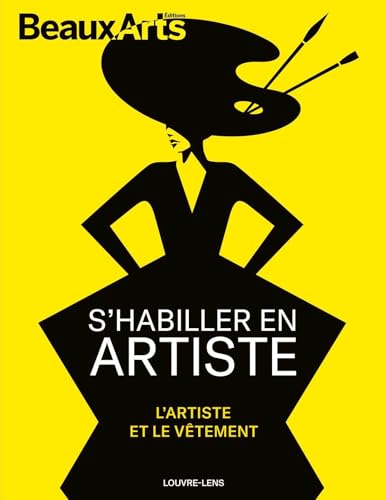 S’habiller en artiste. L’artiste et le vêtement: au Louvre-Lens von BEAUX ARTS ED
