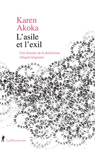 L'asile et l'exil - Une histoire de la distinction réfugiés/migrants von LA DECOUVERTE