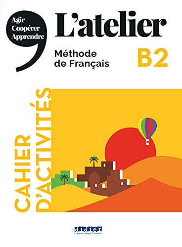 L'atelier - Méthode de Français - Ausgabe 2019 - B2: Cahier d'activités mit MP3-CD L'atelier - Méthode de Français - Ausgabe 2019 - B2: Cahier d'activités mit MP3-CD