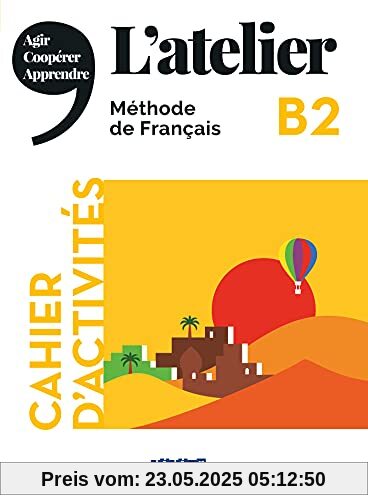 L'atelier B2: Cahier d'activités mit MP3-CD