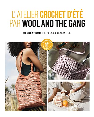 L'atelier crochet d'été par Wool and the gang: 10 créations simples et tendance von MARABOUT