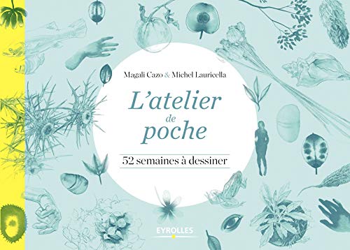 L'atelier de poche : 52 semaines à dessiner von Eyrolles