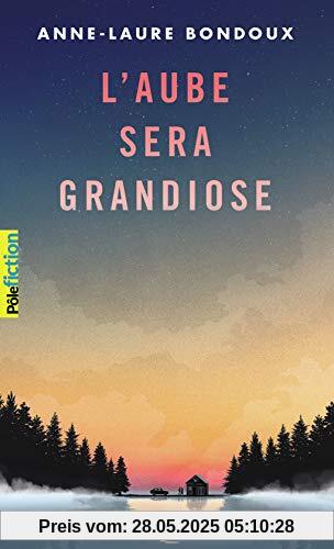 L'aube sera grandiose (Pôle Fiction)