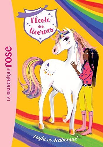 L'école des Licornes 05 - Layla et Arabesque von Hachette