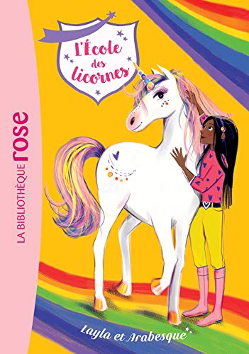 L'école des Licornes 05 - Layla et Arabesque von HACHETTE JEUN.