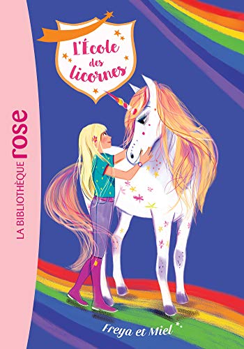 L'école des Licornes 10 - Freya et Miel von Hachette