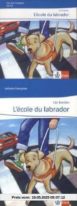 L'école du Labrador: Lecture graduée mit Audio-CD, abgestimmt auf Découvertes