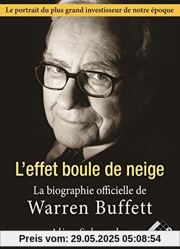 L'effet boule de neige: La biographie officielle de Warren Buffet
