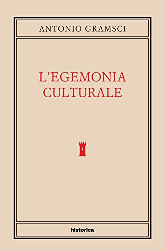 L'egemonia culturale von Historica Edizioni