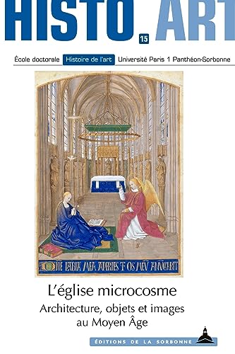 L'église microcosme: Architecture, objets et images au moyen âge von ED SORBONNE