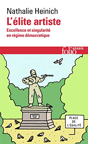 L'élite artiste : Excellence et singularité en régime démocratique von Editions Gallimard