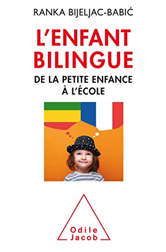 L'Enfant bilingue: De la petite enfance à l'école von Odile Jacob