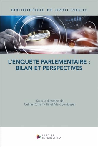 L'enquête parlementaire : bilan et perspectives von LARCIER