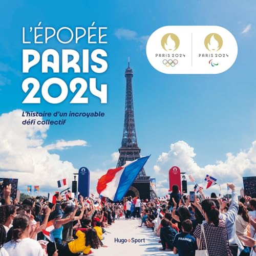 L'épopée Paris 2024: L'histoire d'un incroyable défi collectif L'épopée Paris 2024: L'histoire d'un incroyable défi collectif von HUGO SPORT