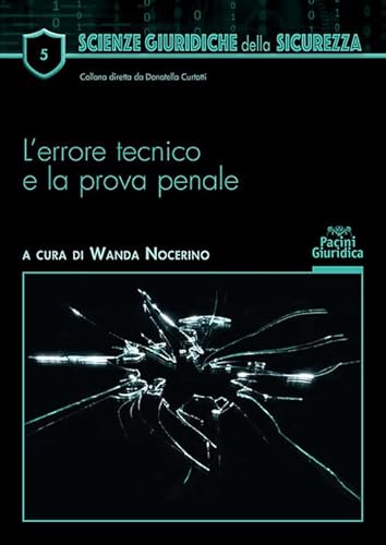 L'errore tecnico e la prova penale (Scienze giuridiche della sicurezza) von Pacini Giuridica