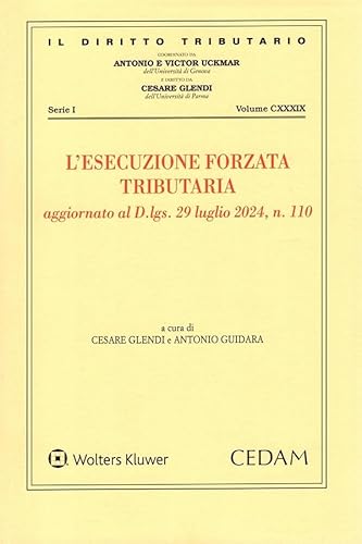 L'esecuzione forzata tributaria aggiornato al D.lgs. 29 luglio 2024, n. 110 L'esecuzione forzata tributaria aggiornato al D.lgs. 29 luglio 2024, n. 110 von CEDAM