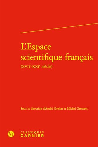 L'Espace Scientifique Francais von Classiques Garnier