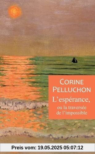 L'espérance, ou la traversée de l'impossible