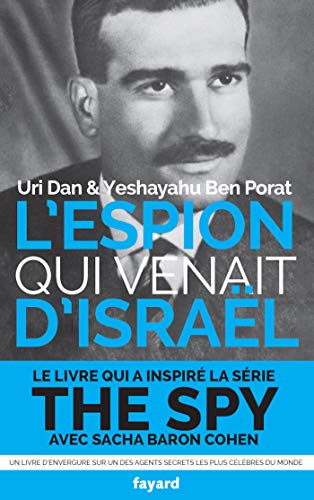 L'espion qui venait d'Israël: L'affaire Eli Cohen von FAYARD