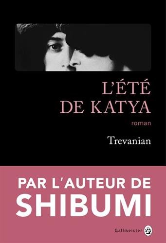 L'été de Katya von Editions Gallmeister