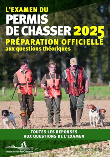 L'examen du permis de chasser 2025: Préparation officielle aux questions théoriques von HACHETTE PRAT