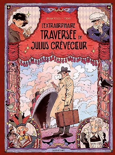 L'extraordinaire traversée de Julius Crèvecoeur von SARBACANE