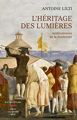 L'Héritage des Lumières: Ambivalences de la modernité von Seuil