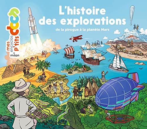 L'histoire des explorations: De la pirogue à la planète Mars