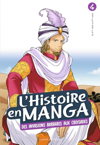 L'histoire en manga tome 4- D'Attila à Guillaume le Conquérant: De l'empire romain à l'empire byzantin von BAYARD JEUNESSE