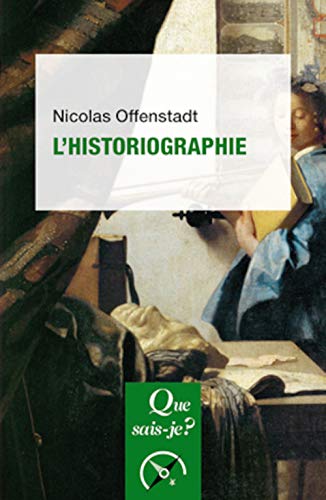 L'historiographie von QUE SAIS JE