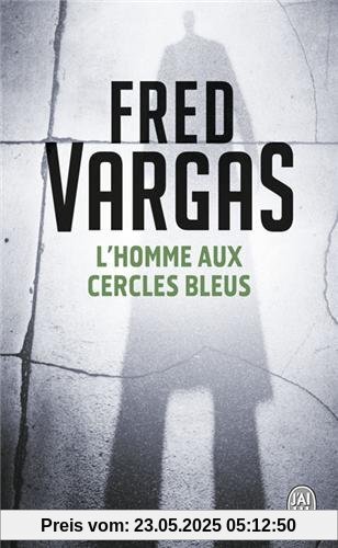 L' homme aux cercles bleus. Roman policier. L' homme aux cercles bleus. Roman policier.