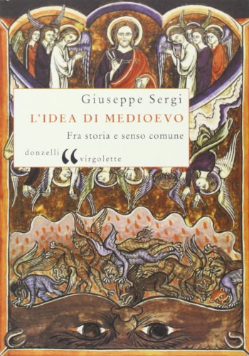 L'idea di Medioevo. Fra storia e senso comune (Virgolette) von Donzelli