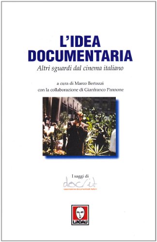 L'idea documentaria. Altri sguardi dal cinema italiano (Il pesce volante) von Lindau