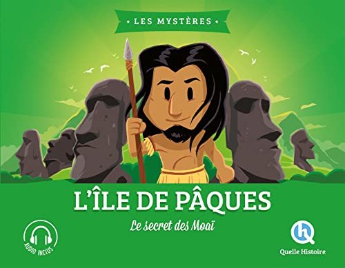 L'île de Pâques: Le secret des Moaï von QUELLE HISTOIRE
