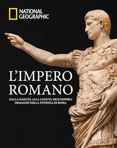 L'impero romano. Dalla nascita alla caduta dell'impero: immagini della potenza di Roma. Ediz. a colori (Antiche civiltà. Storie e tesori) von White Star