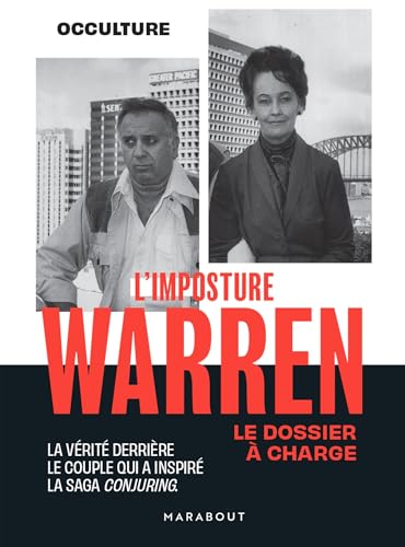 L'imposture Warren - Le dossier à charge: La vérité derrière le couple qui a inspiré la saga Conjuring von MARABOUT