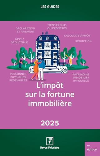 L'impôt sur la fortune immobilière 2025 von FIDUCIAIRE