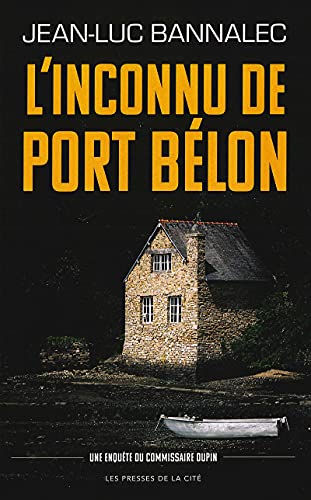L'inconnu de Port Bélon: Une enquête du commissaire Dupin