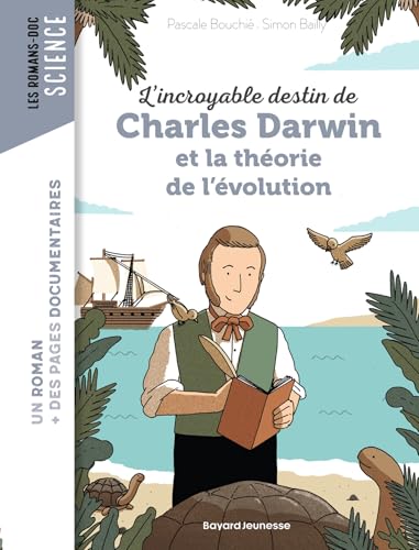 L'incroyable destin de Charles Darwin et la théorie de l'évolution