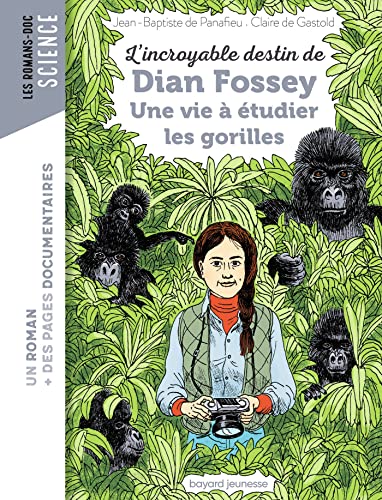 L'incroyable destin de Dian Fossey, une vie à étudier les gorilles von BAYARD JEUNESSE