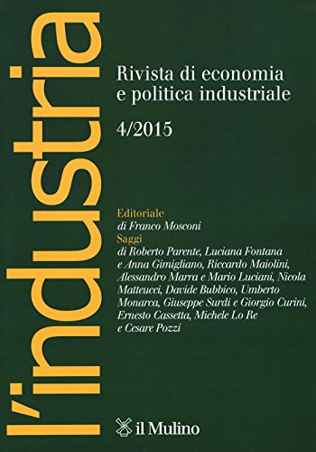 L'industria. Rivista di economia e politica industriale (2015) (Vol. 4) von Il Mulino