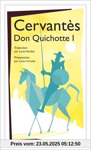 L'ingénieux hidalgo Don Quichotte de la Mancha : Tome 1