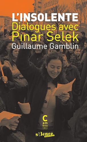 L'insolente (poche): Dialogues avec Pinar Selek von CAMBOURAKIS
