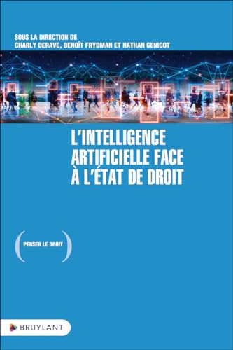 L'intelligence artificielle face à l'État de droit von BRUYLANT