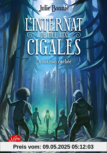 L'internat de l'ile aux cigales - Tome 2: La maison cachée