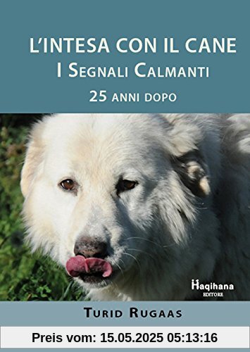 L'intesa con il cane. I segnali calmanti 25 anni dopo L'intesa con il cane. I segnali calmanti 25 anni dopo