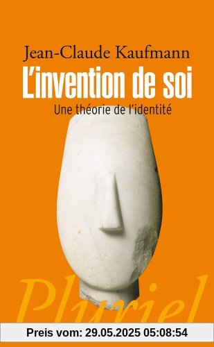 L'invention de soi : Une théorie de l'identité