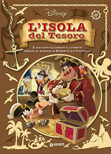 L'isola del tesoro. Il racconto illustrato e a fumetti ispirato al romanzo di Robert Louis Stevenson von Disney Libri